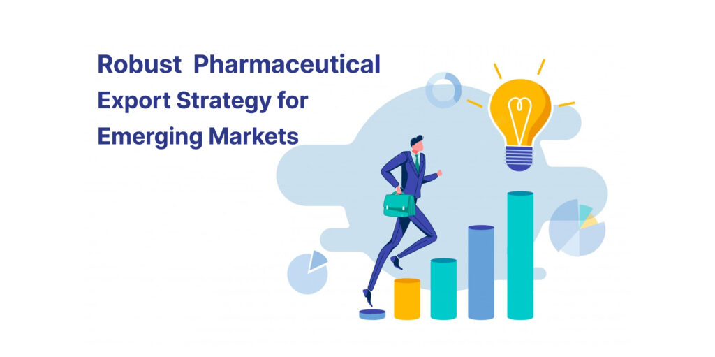 Robust Pharmaceutical Export Strategy